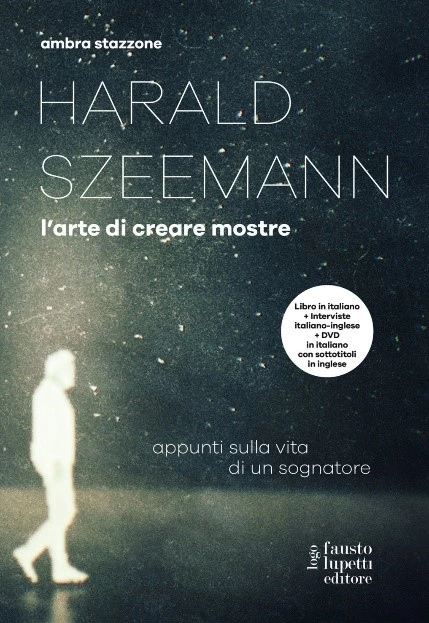 Harald Szeemann: l'arte di creare mostre. Con DVD